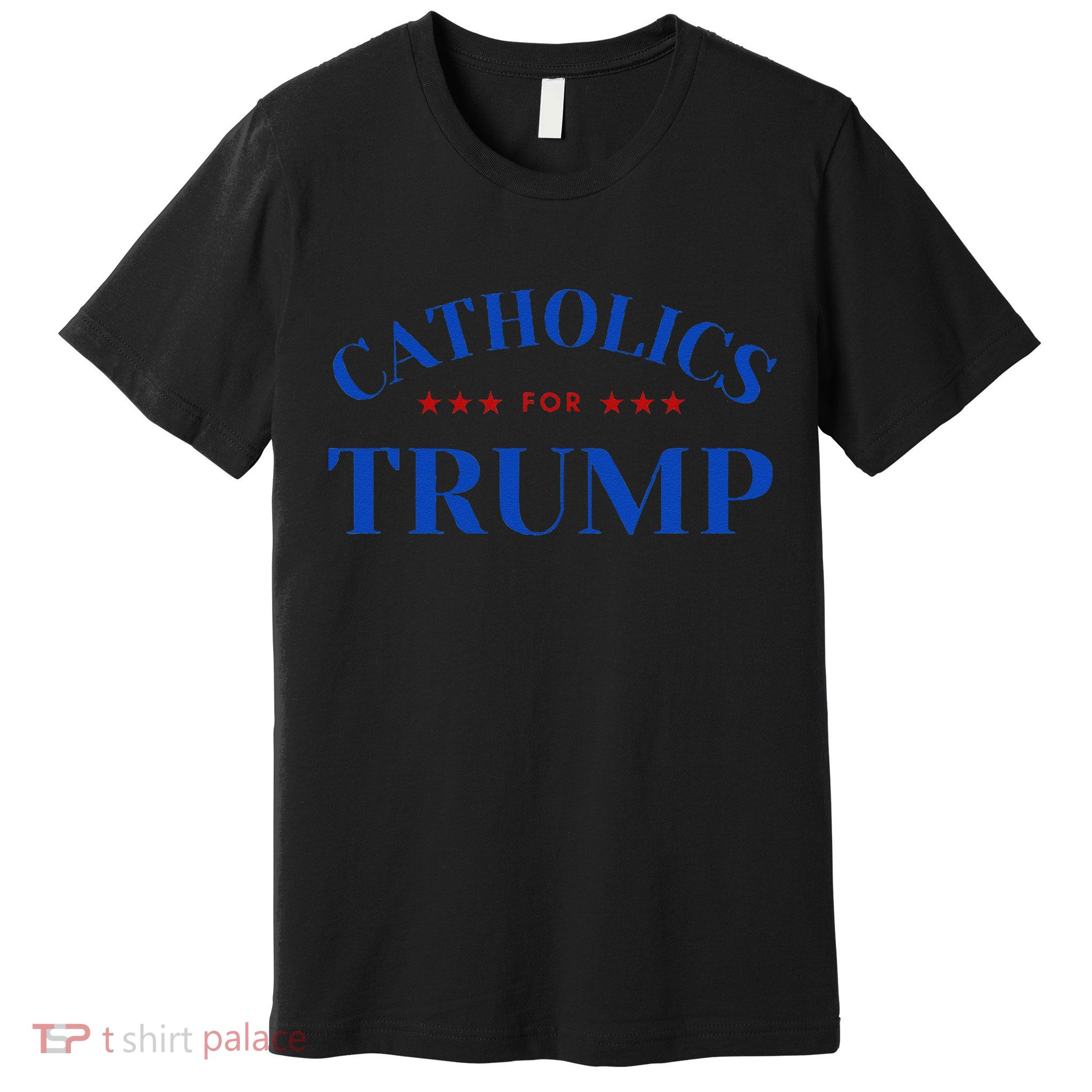 Catholics For Trump Usa Election Premium T-Shirt