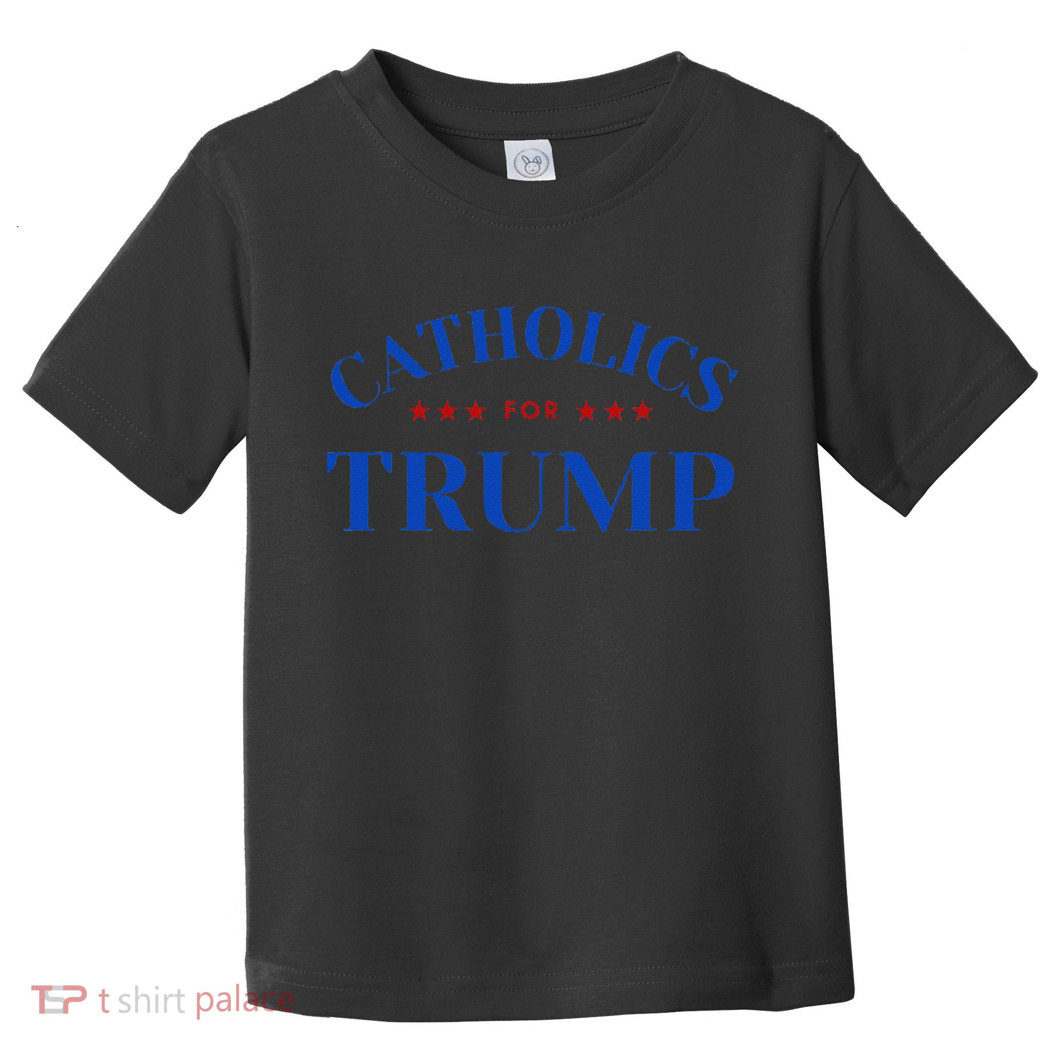 Catholics For Trump Usa Election Toddler T-Shirt