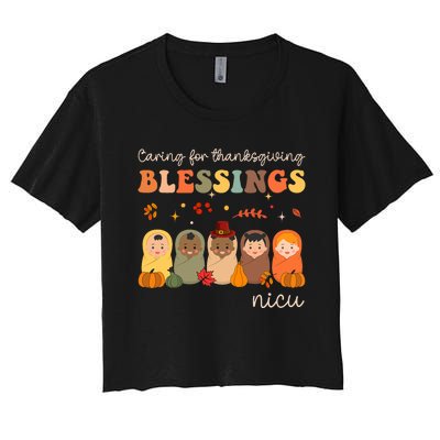 Caring For Thanksgiving Blessings Neonatal Nicu Nurse Fall Women's Crop Top Tee