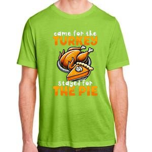 Came For The Turkey Stayed For The Pie Funny Thanksgiving Adult ChromaSoft Performance T-Shirt