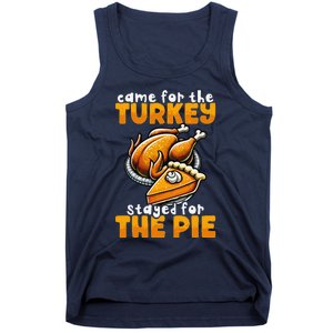 Came For The Turkey Stayed For The Pie Funny Thanksgiving Tank Top