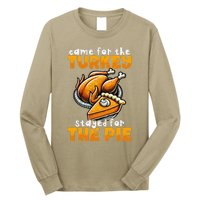 Came For The Turkey Stayed For The Pie Funny Thanksgiving Long Sleeve Shirt