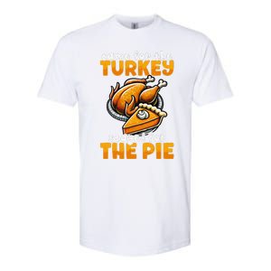 Came For The Turkey Stayed For The Pie Funny Thanksgiving Softstyle CVC T-Shirt