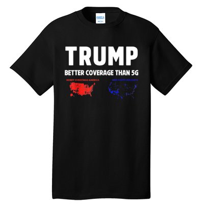 Christmas Funny Trump Better Coverage Politics Xmas Gift Tall T-Shirt