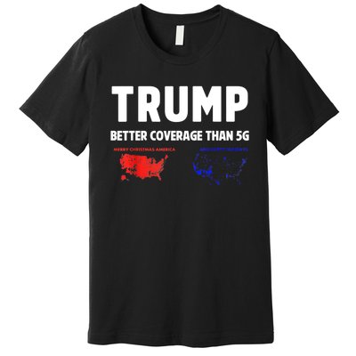 Christmas Funny Trump Better Coverage Politics Xmas Gift Premium T-Shirt