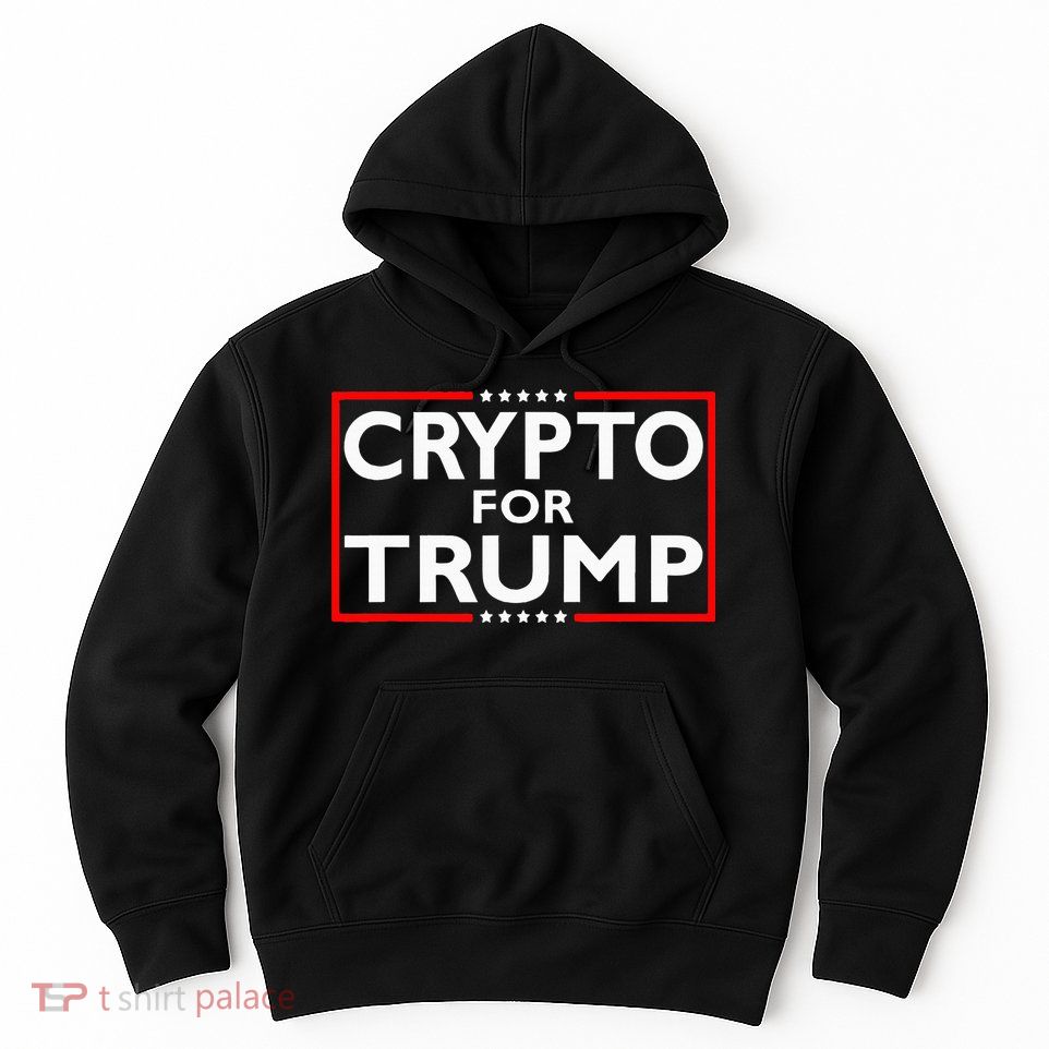 Crypto For Trump President Election 2024 Pro Cryptocurrency Hoodie