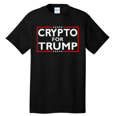 Crypto For Trump President Election 2024 Pro Cryptocurrency Tall T-Shirt