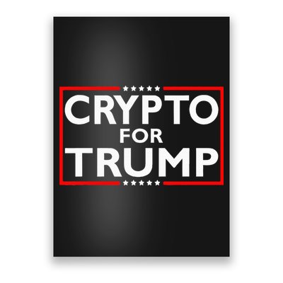 Crypto For Trump President Election 2024 Pro Cryptocurrency Poster