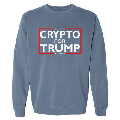 Crypto For Trump President Election 2024 Pro Cryptocurrency Garment-Dyed Sweatshirt