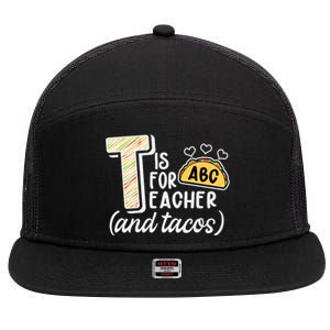 Cute Funny T Is For Teacher And Tacos 7 Panel Mesh Trucker Snapback Hat