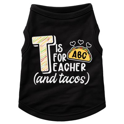 Cute Funny T Is For Teacher And Tacos Doggie Tank