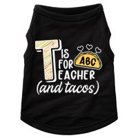 Cute Funny T Is For Teacher And Tacos Doggie Tank