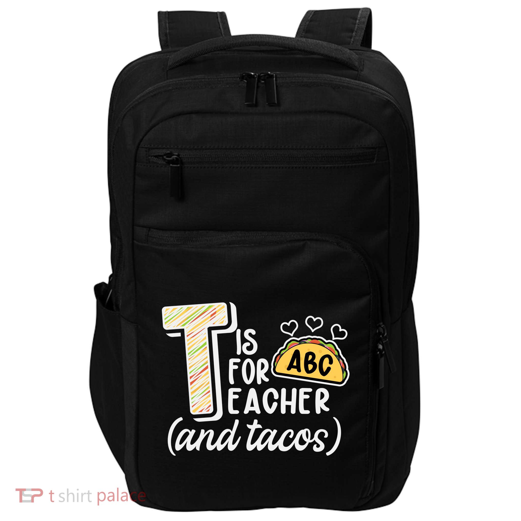 Cute Funny T Is For Teacher And Tacos Impact Tech Backpack
