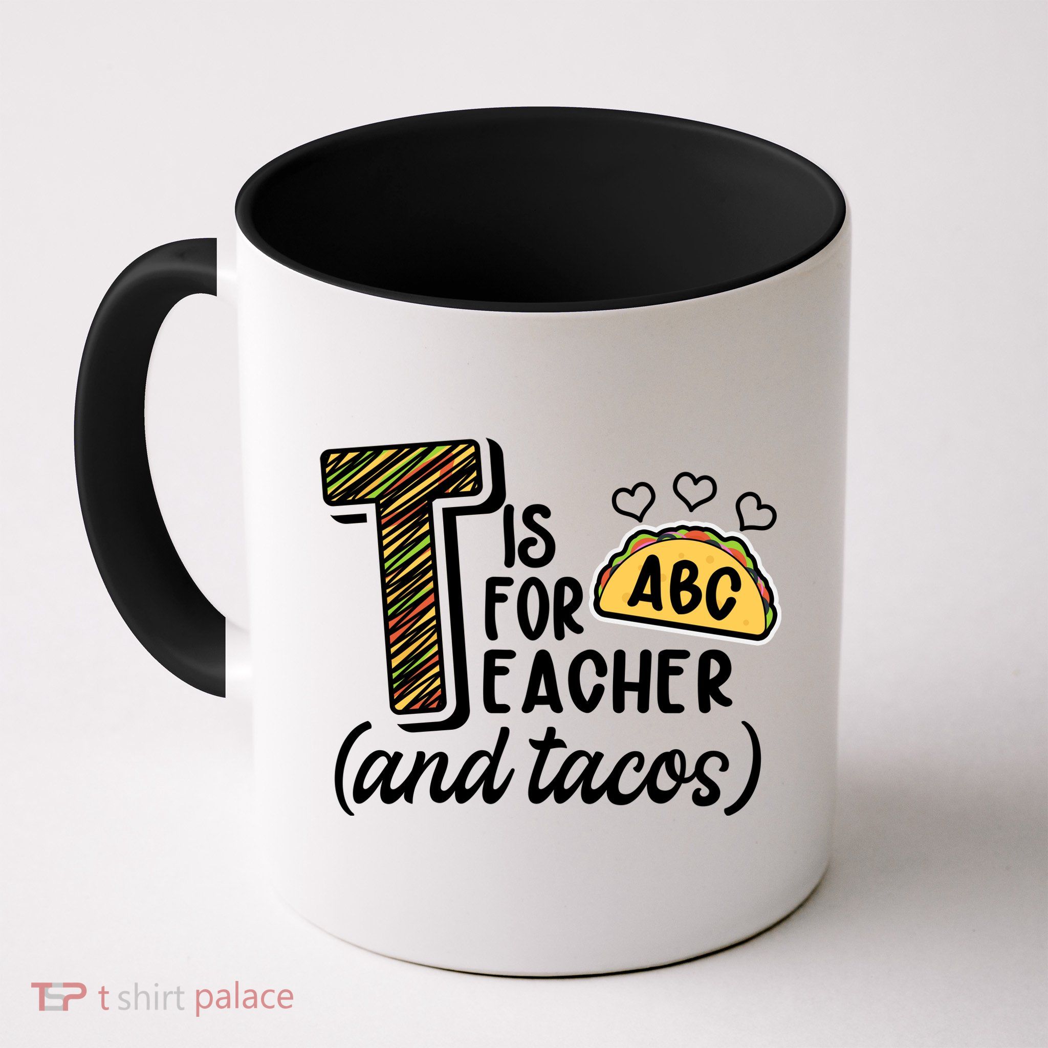 Cute Funny T Is For Teacher And Tacos Mug