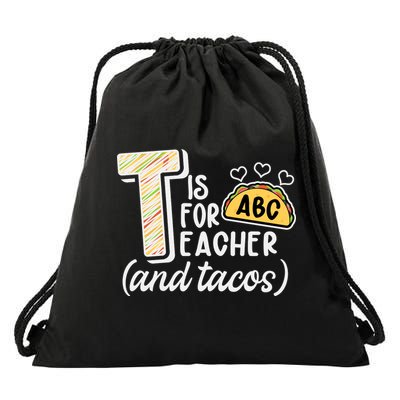 Cute Funny T Is For Teacher And Tacos Drawstring Bag