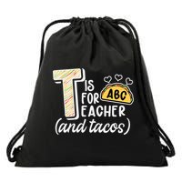 Cute Funny T Is For Teacher And Tacos Drawstring Bag