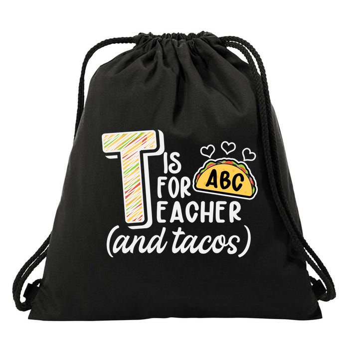 Cute Funny T Is For Teacher And Tacos Drawstring Bag