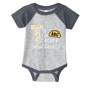 Cute Funny T Is For Teacher And Tacos Infant Baby Jersey Bodysuit