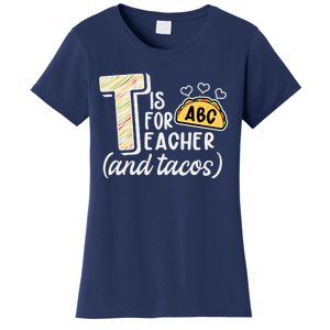 Cute Funny T Is For Teacher And Tacos Women's T-Shirt