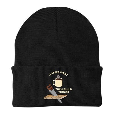 Coffee First Then Build Things Woodworking Carpenter Builder Beanie
