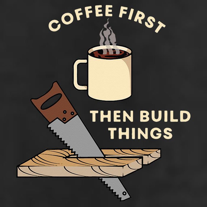 Coffee First Then Build Things Woodworking Carpenter Builder Golf Towel