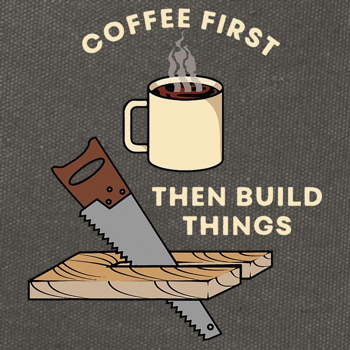 Coffee First Then Build Things Woodworking Carpenter Builder Cotton Canvas Backpack