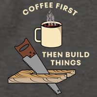 Coffee First Then Build Things Woodworking Carpenter Builder Vector Backpack