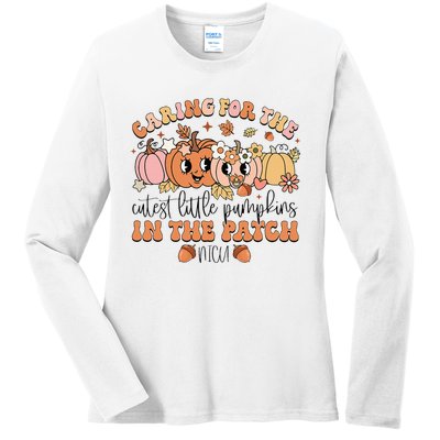 Caring For The Cutest Little Pumpkins In The Patch Nicu Fall Ladies Long Sleeve Shirt