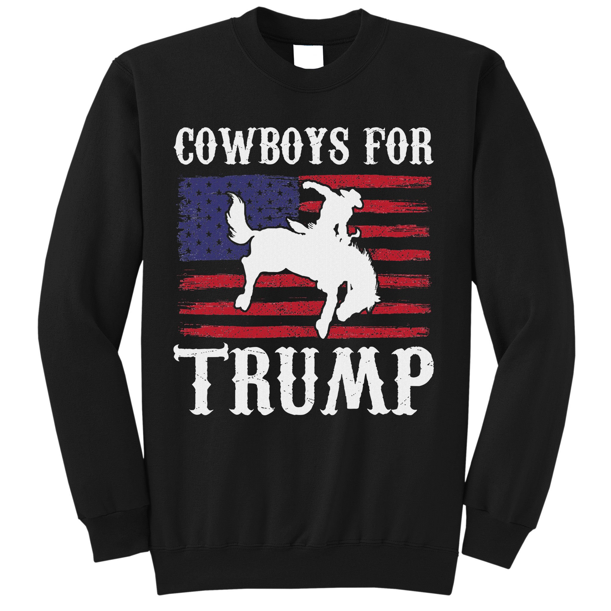 Cowboys For Trump: Western Trump Supporter Design Sweatshirt