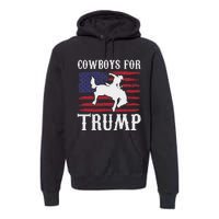 Cowboys For Trump: Western Trump Supporter Design Premium Hoodie