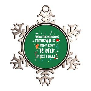 Christmas From The Windows To The Walls Im About To Deck These Halls Gift Metallic Star Ornament