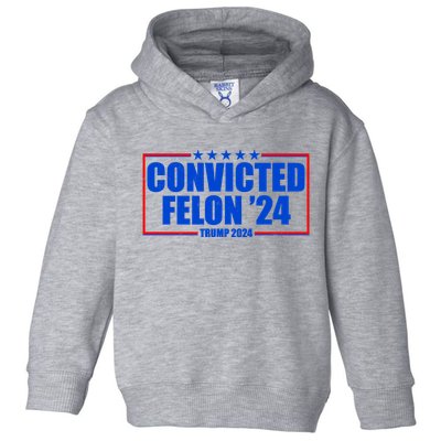 Convicted Felon Trump 2024 Vote Bring America Back Toddler Hoodie