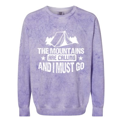 Camping Funny The Mountains Are Calling And I Must Go Gift Colorblast Crewneck Sweatshirt