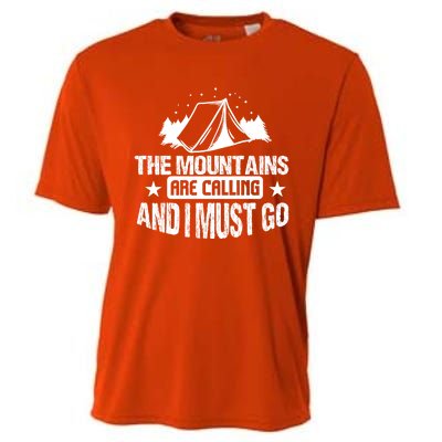 Camping Funny The Mountains Are Calling And I Must Go Gift Cooling Performance Crew T-Shirt