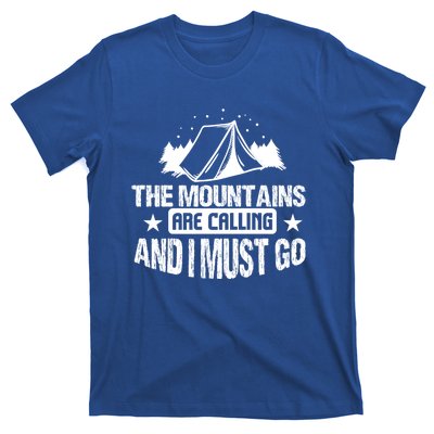 Camping Funny The Mountains Are Calling And I Must Go Gift T-Shirt