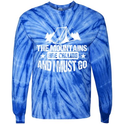 Camping Funny The Mountains Are Calling And I Must Go Gift Tie-Dye Long Sleeve Shirt