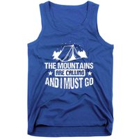 Camping Funny The Mountains Are Calling And I Must Go Gift Tank Top