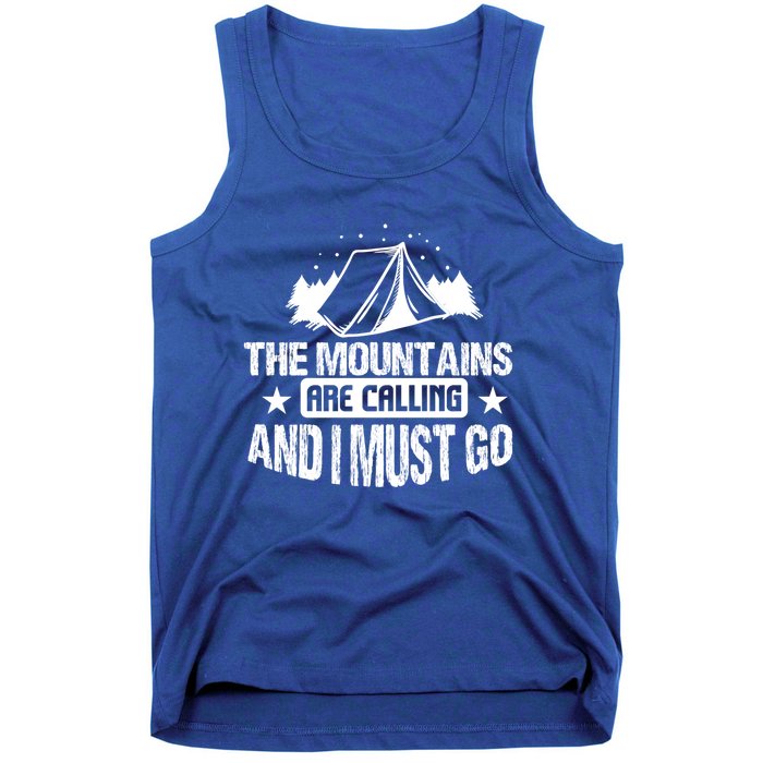 Camping Funny The Mountains Are Calling And I Must Go Gift Tank Top