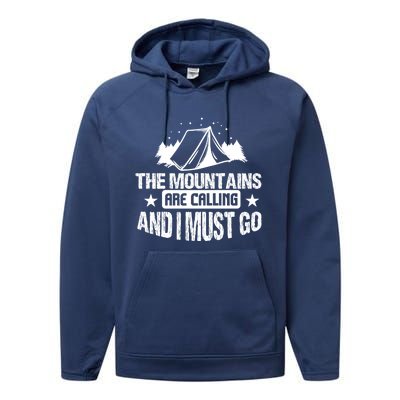 Camping Funny The Mountains Are Calling And I Must Go Gift Performance Fleece Hoodie