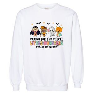 Caring For The Little Monsters Pediatric Nurse Halloween Garment-Dyed Sweatshirt