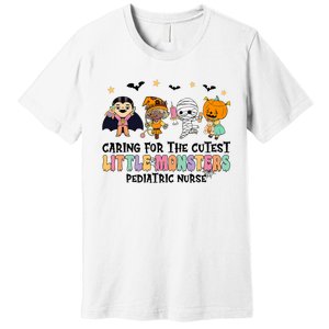 Caring For The Little Monsters Pediatric Nurse Halloween Premium T-Shirt