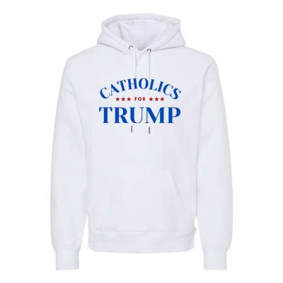 Catholics For Trump Usa Election Premium Hoodie