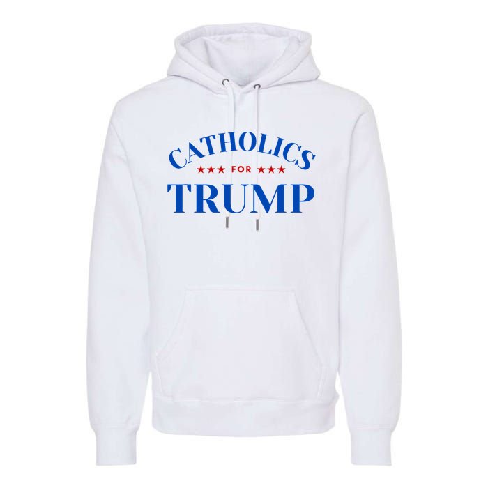 Catholics For Trump Usa Election Premium Hoodie