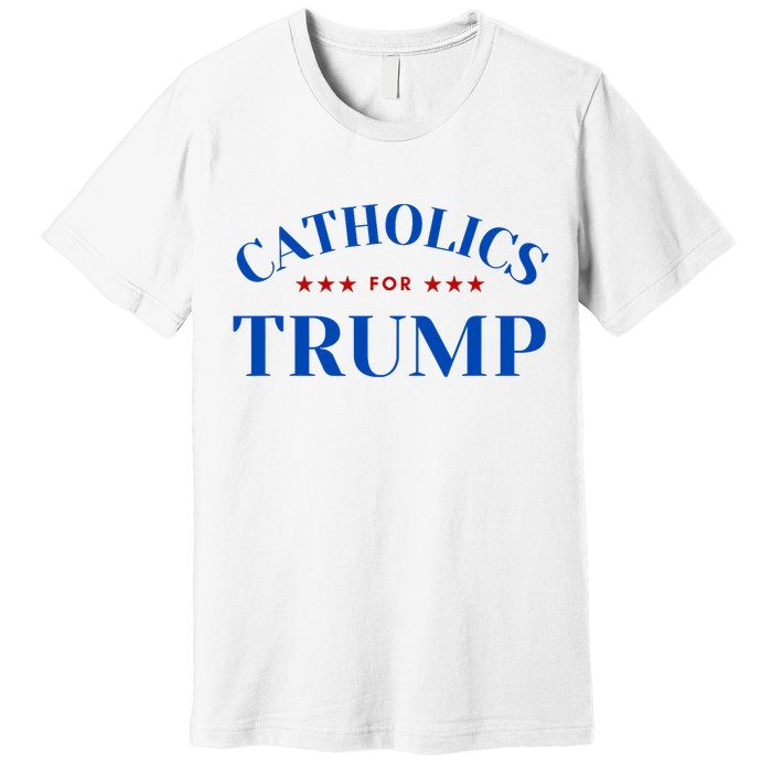 Catholics For Trump Usa Election Premium T-Shirt