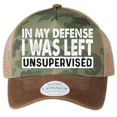 Cool Funny Tee In My Defense I Was Left Unsupervised Legacy Tie Dye Trucker Hat