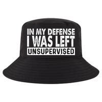 Cool Funny Tee In My Defense I Was Left Unsupervised Cool Comfort Performance Bucket Hat