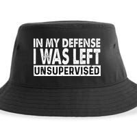 Cool Funny Tee In My Defense I Was Left Unsupervised Sustainable Bucket Hat