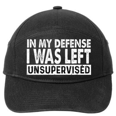 Cool Funny Tee In My Defense I Was Left Unsupervised 7-Panel Snapback Hat