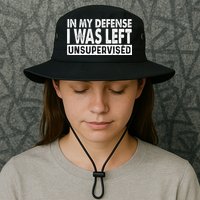 Cool Funny Tee In My Defense I Was Left Unsupervised Bucket Hat