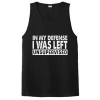 Cool Funny Tee In My Defense I Was Left Unsupervised PosiCharge Competitor Tank